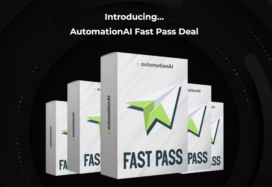 AutomationAI Fast Pass Deal